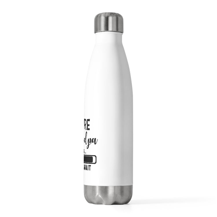 20oz Insulated Bottle  Future Grandpa Loading Please Wait Promoted To New Grandpa Gift