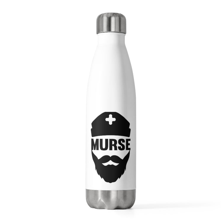 20oz Insulated Bottle Hilarious Murse Nursing Staff Hospital Welfare Appreciation Humorous Medical