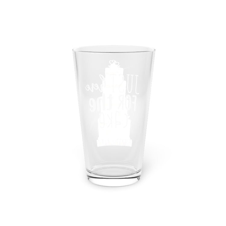 Beer Glass Pint 16oz Just here for the cake (wedding cake)  |  Wedding Day  |  Engagement Party  |