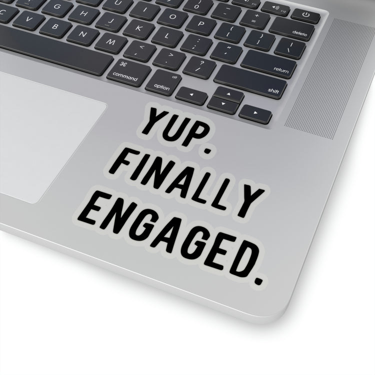 Sticker Decal Humorous Matrimonial Engagements Sarcastic Statements Line Hilarious Proposal Gatherings Sayings