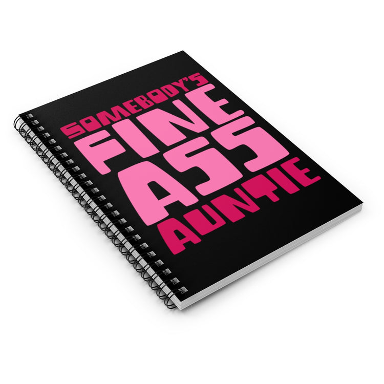 Spiral Notebook  Funny Aunties Appreciation Sarcastic Sarcastic Women Aunt Humorous Aunts Sarcasm Spoofs Sayings Gags