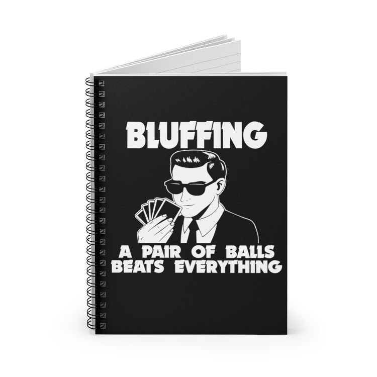 Spiral Notebook Humorous Card Game Gambling Bluffer Bluff Casino Hilarious Betting Enthusiast Men Women