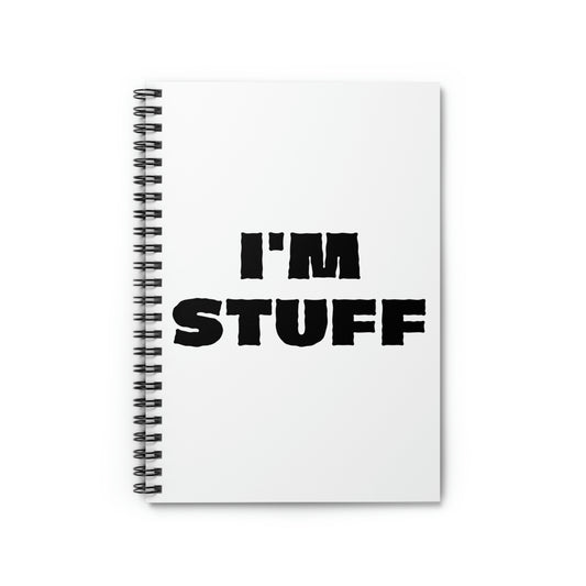 Spiral Notebook Funny Saying I'm Stuff   Wife Husband Couples Funny Drink I'm Stuff Husband Men Women Drinker Gags