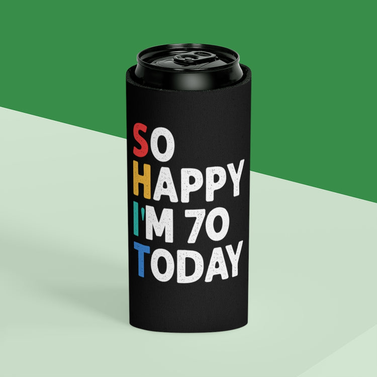Beer Can Cooler Sleeve  Humorous Seventieth Celebrations Sarcastic Birthday 70th Humorous Seventieth