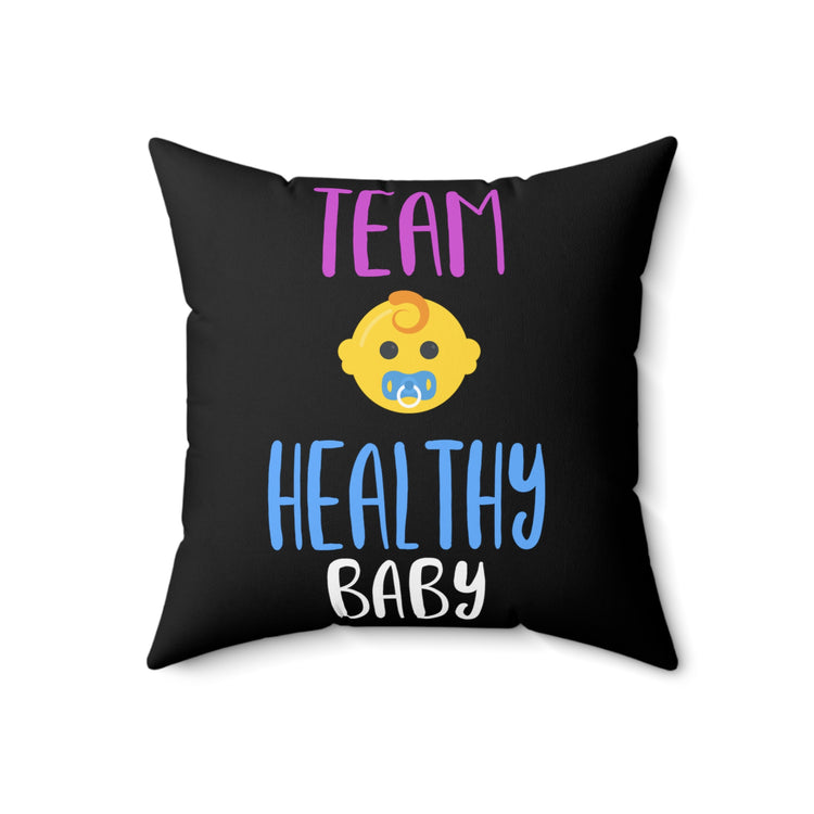 Team Healthy Baby Gender Reveal Spun Polyester Square Pillow