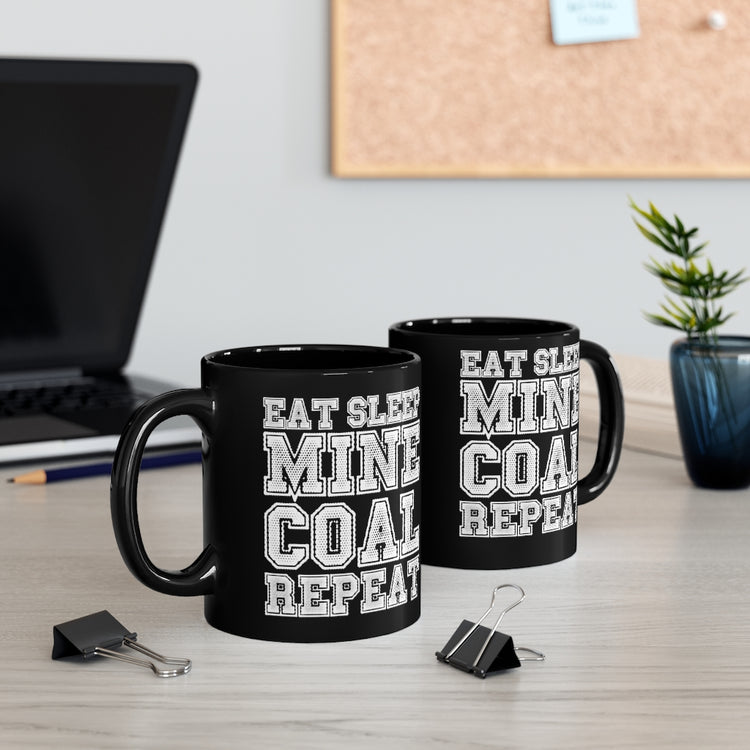 11oz Black Coffee Mug Ceramic Hilarious Mine Excavating Mineworker Drilling Enthusiast Humorous Digging Pitting Excavate Quarrying Lover