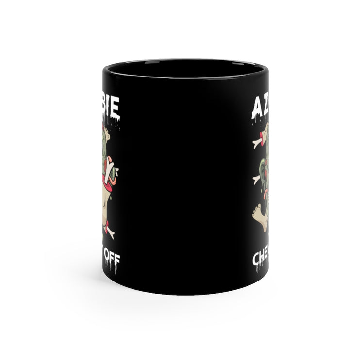 11oz Black Coffee Mug Ceramic  Humorous A Zombie Chewed It Off Amputated Legs Arms Sayings Novelty Prosthesis Body Part Sarcastic Satirical