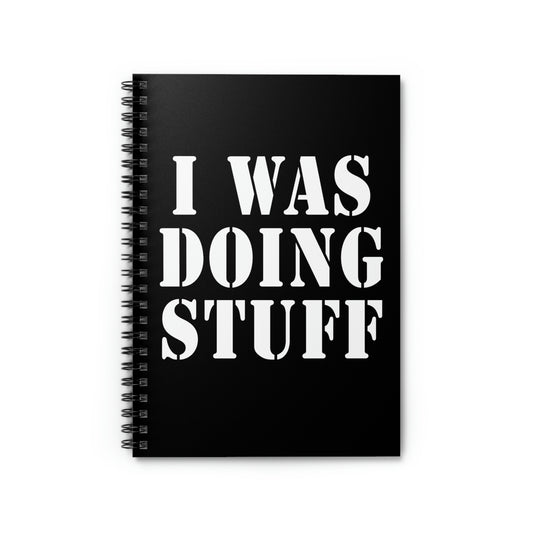 Spiral Notebook Funny Saying I Was Doing Stuff  Husband Couples Funny Drink I Was Doing Husband Men Women