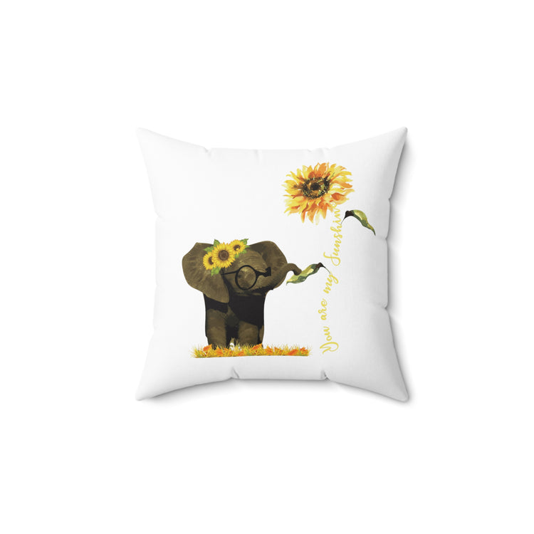 You are My Sunshine Cute Elephant Kindness Spun Polyester Square Pillow