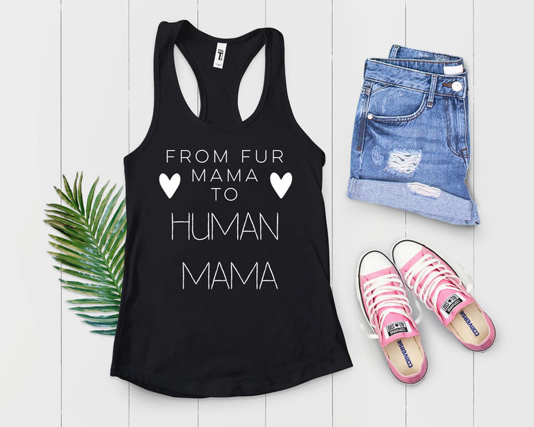 From Fur Mama To Human Mama Dog Mom Tank Top - Teegarb
