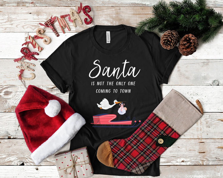 Santa Is Not The Only One Coming To Town Xmas Shirt - Teegarb