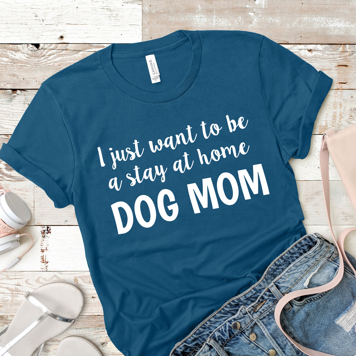 I Just Want To Be A Stay At Home Dog Mom Shirt - Teegarb