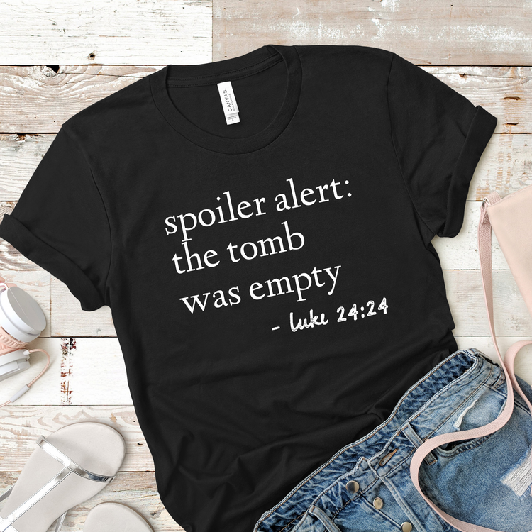 Spoiler Alert The Tomb Was Empty Bible Verse Scripture Shirt - Teegarb
