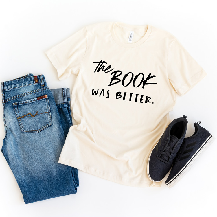 The Book Was Better Bibliophile Literary Shirt