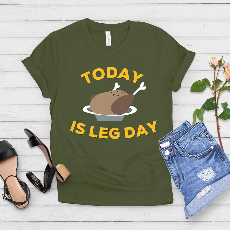 Today's Leg Day Thanksgiving Autumn Shirt