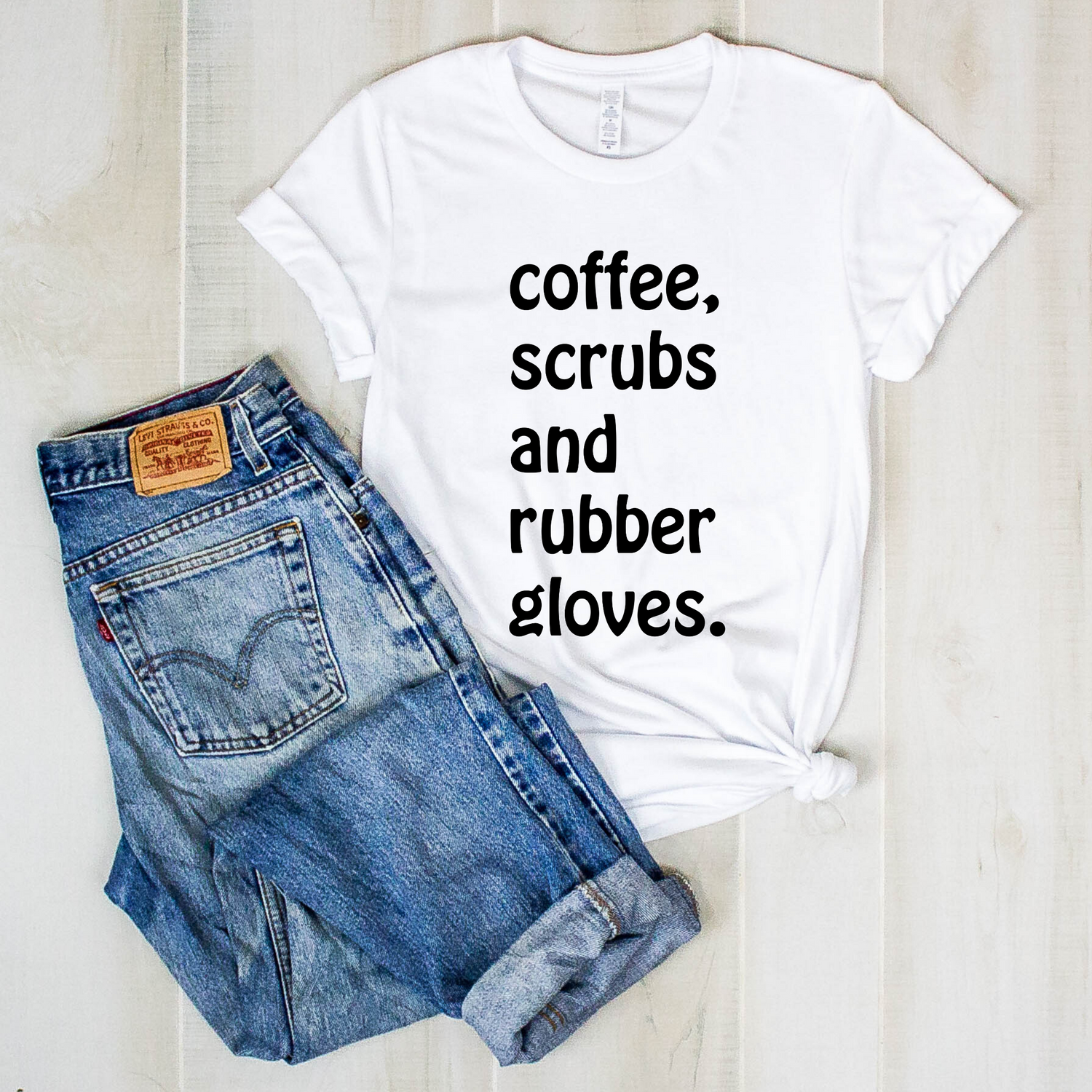 Coffee Scrubs And Rubber Gloves Nurse Appreciation Shirt - Teegarb