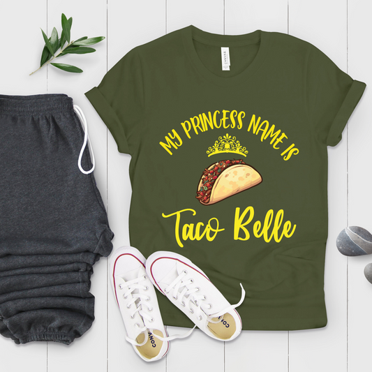 My Princess Name Is Taco Belle Cinco De Mayo Taco Lover Shirt - Teegarb