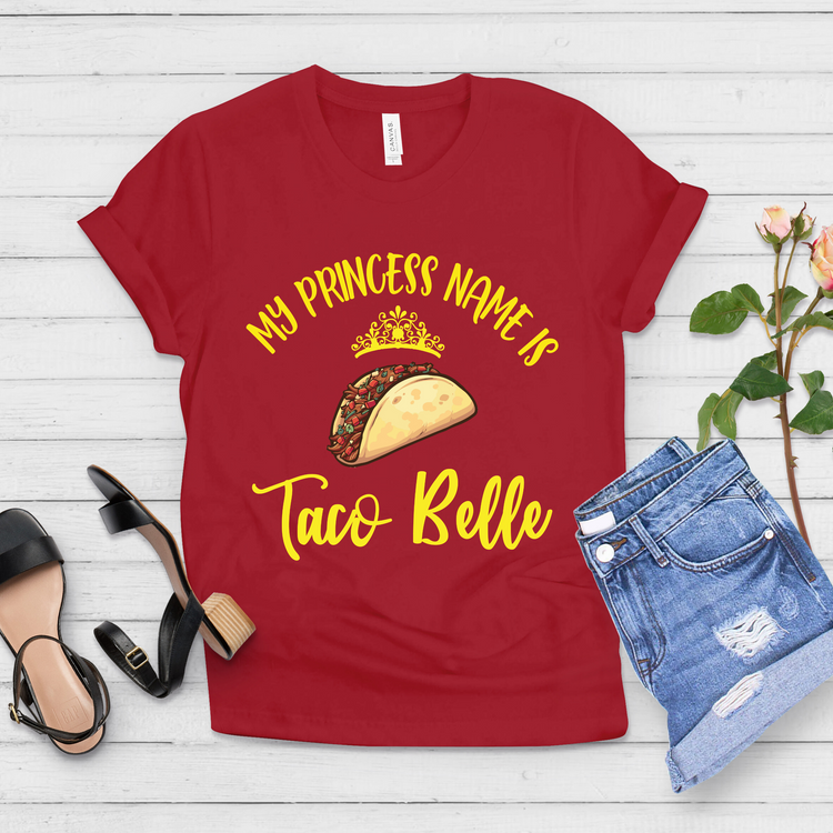 My Princess Name Is Taco Belle Cinco De Mayo Taco Lover Shirt - Teegarb