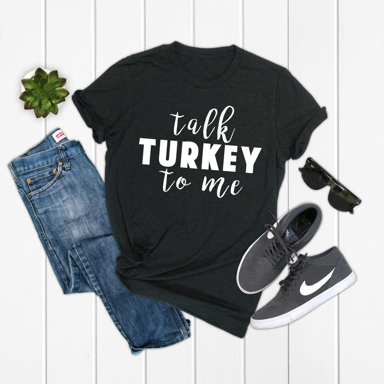 Talk Turkey Sweater Weather Autumn Shirt