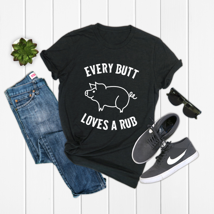 Every Butt Loves A Rub Pig Farm Shirt - Teegarb