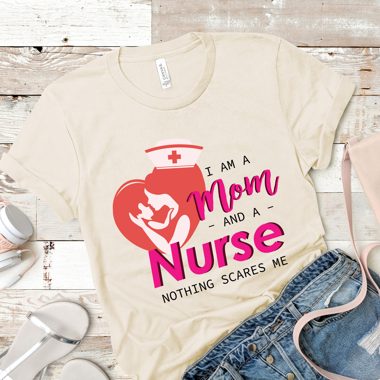 I Am A Mom And A Nurse Nothing Scares Me Nurse Shirts - Teegarb