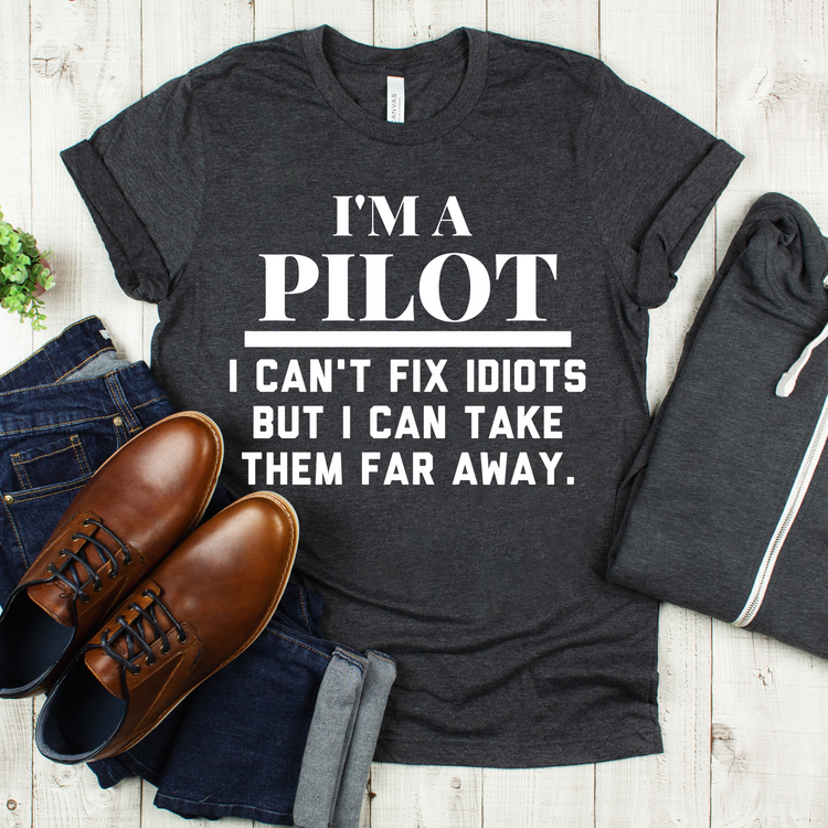 Can't Fix Idiots Funny Aviation Shirt