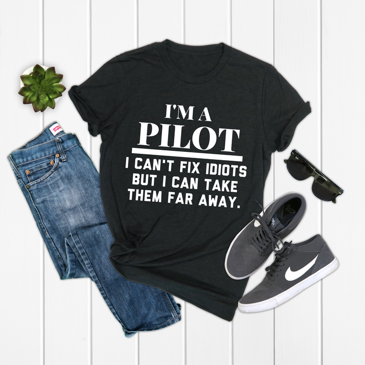 Can't Fix Idiots Funny Aviation Shirt
