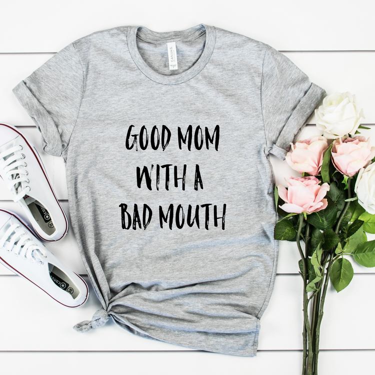 Good Mom With A Bad Mouth Wife Shirt