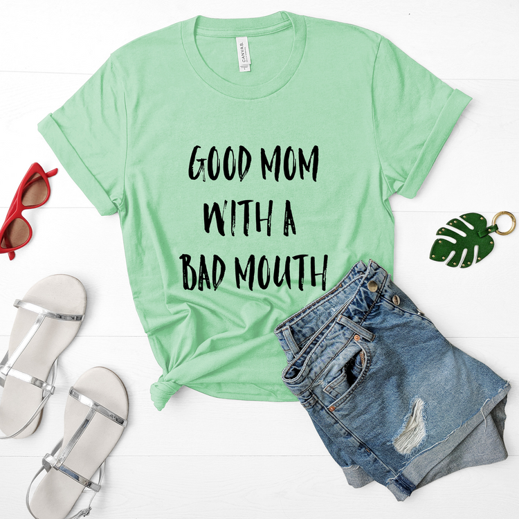 Good Mom With A Bad Mouth Wife Shirt