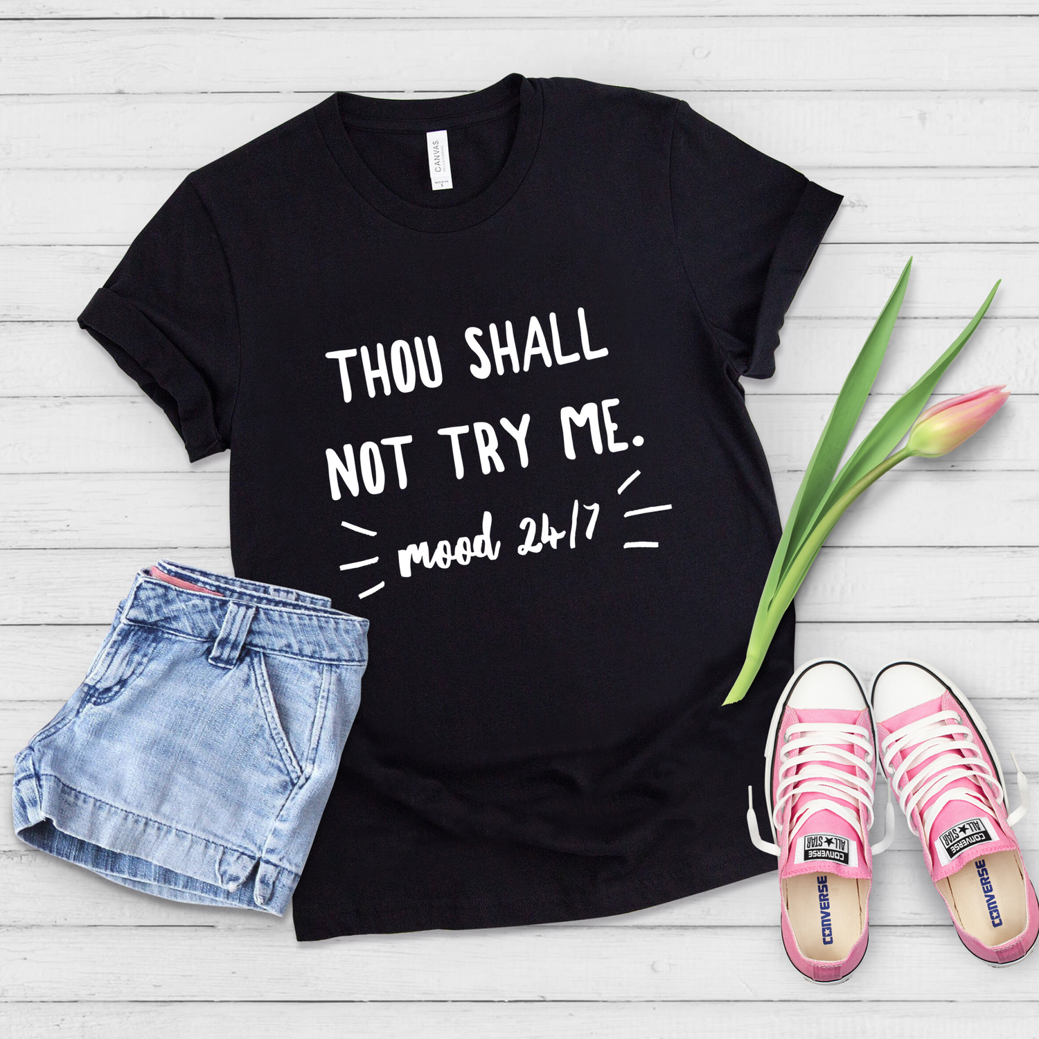 Thou Shall Not Try Me Mood 24:7 Sassy Shirt - Teegarb