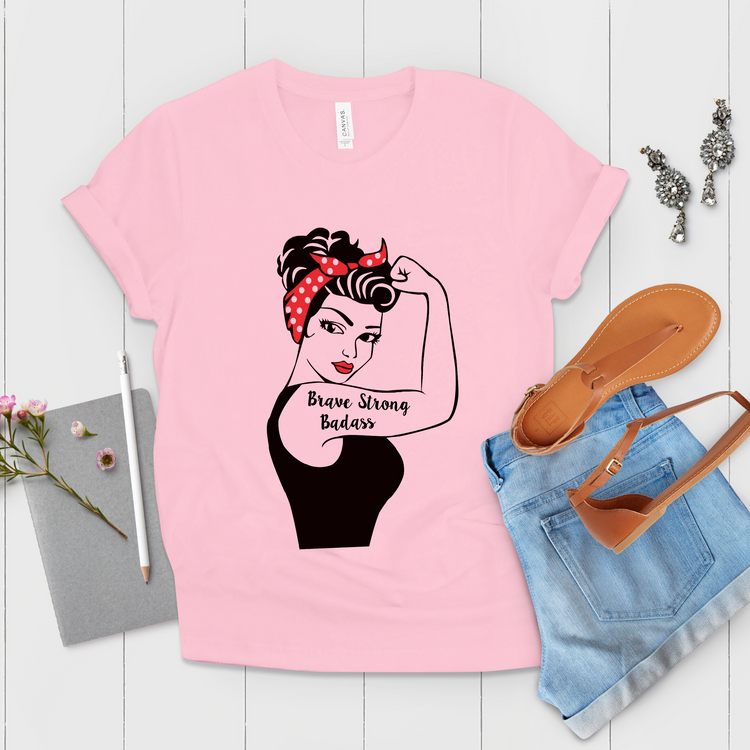 Brave Strong Badass Women Empowerment Shirt - Teegarb