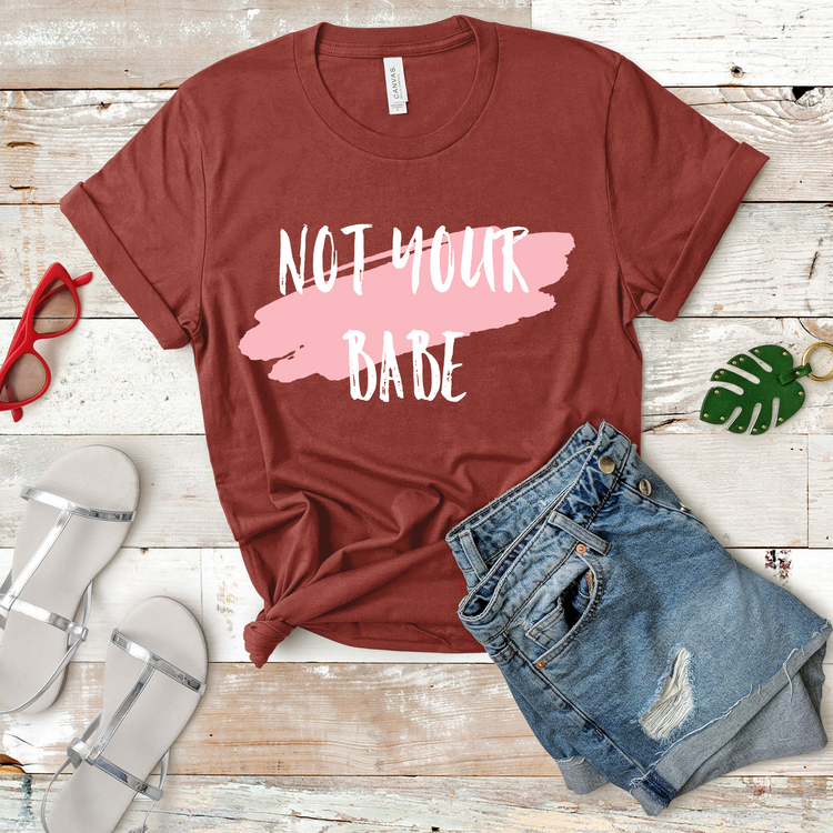 Not Your Babe Sassy Introvert Shirt - Teegarb