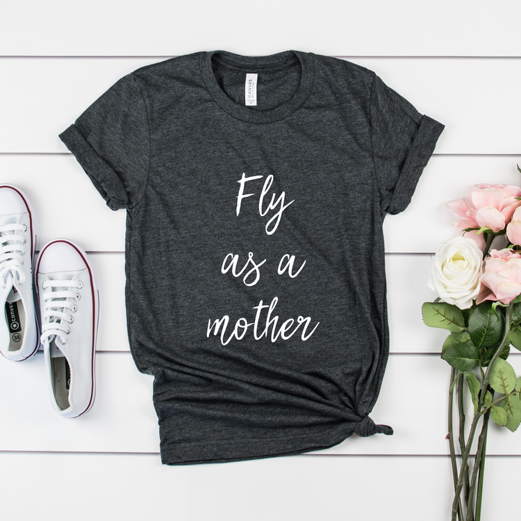 Fly As A Momma Wife Shirt