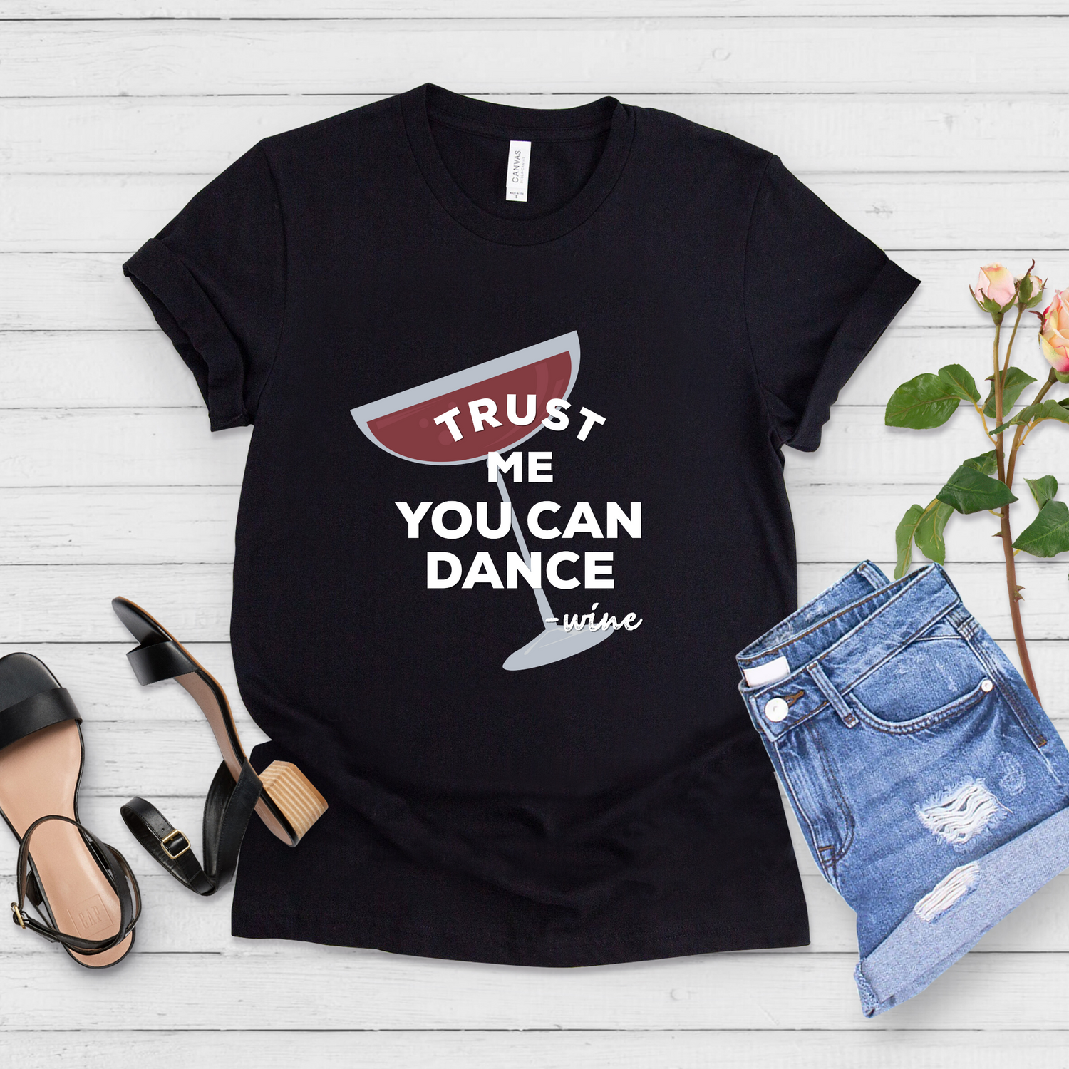 Trust Me You Can Dance Funny Wine Shirt - Teegarb
