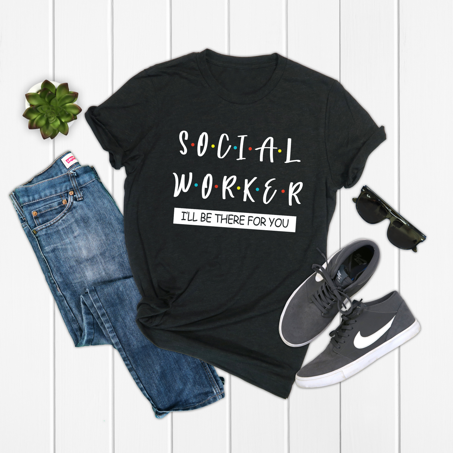Social Worker I'll Be There For You Social Worker Shirt - Teegarb