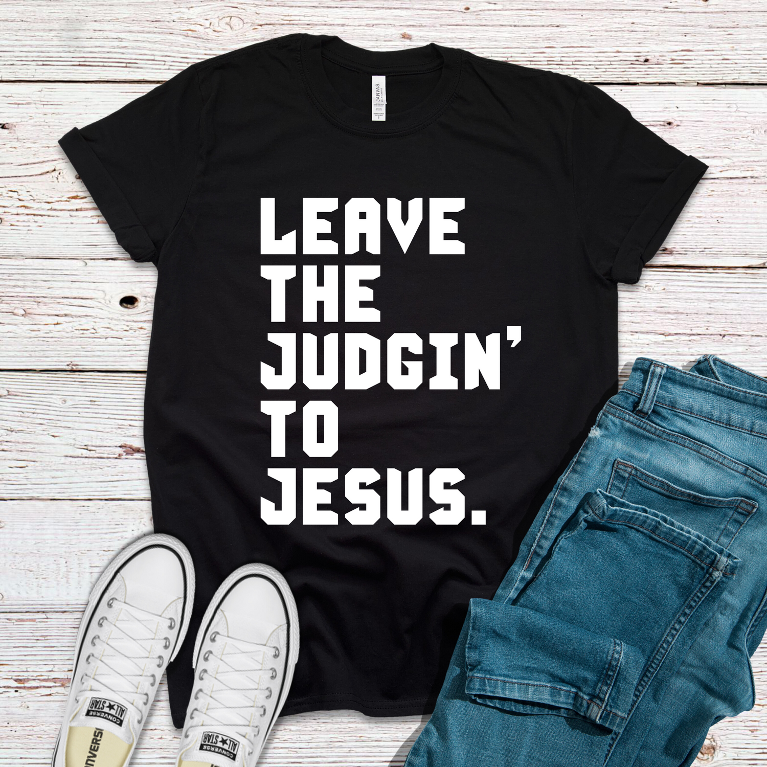 Leave The Judgin' To Jesus Christian Shirt - Teegarb