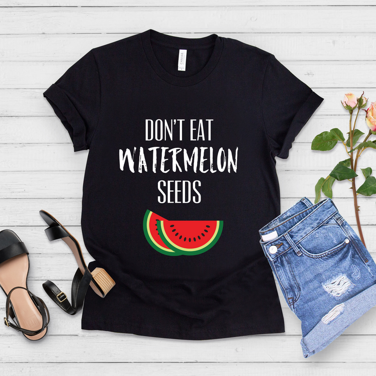 Don't Eat Watermelon Seeds Maternity Shirt