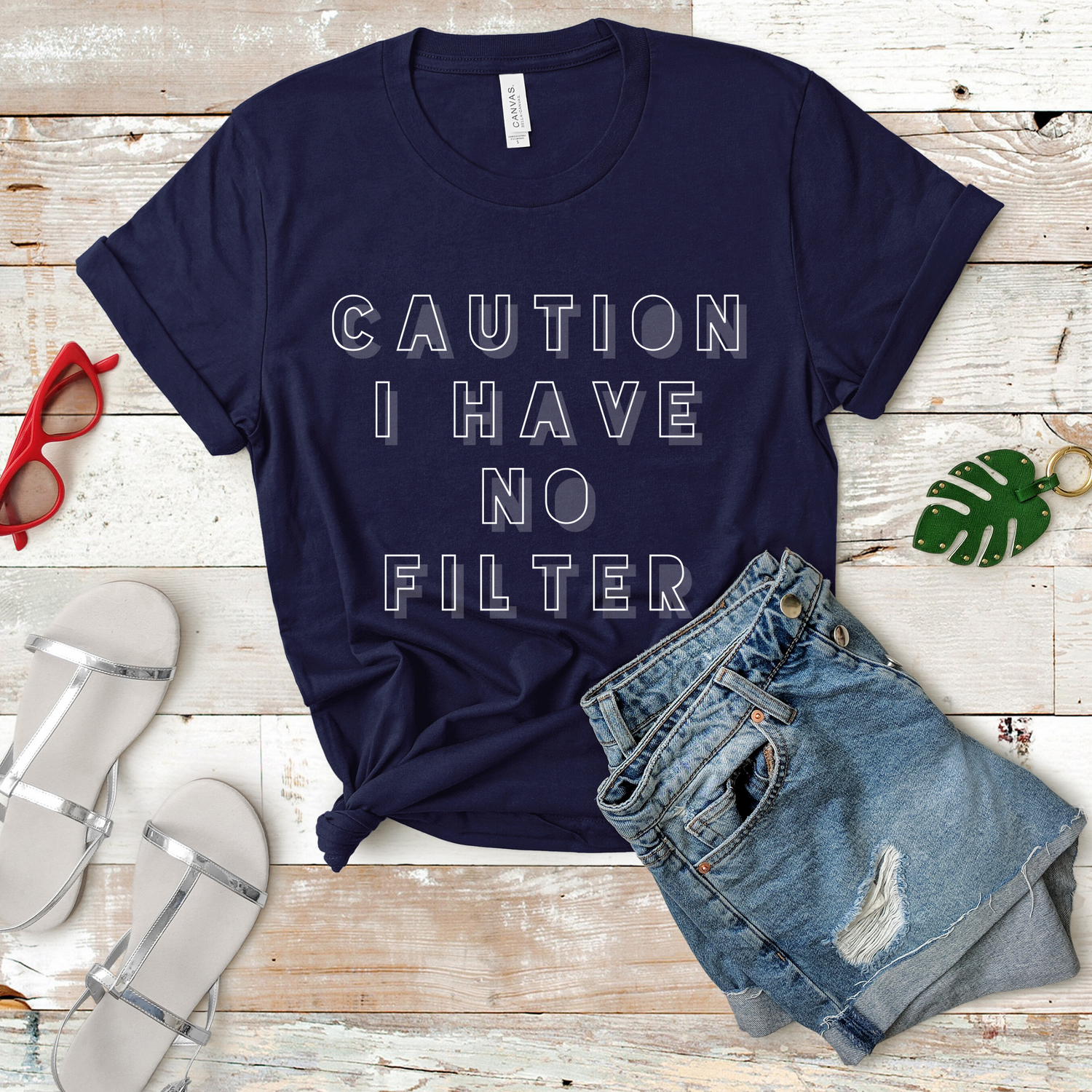 Caution I Have No Filter Sassy Shirt - Teegarb