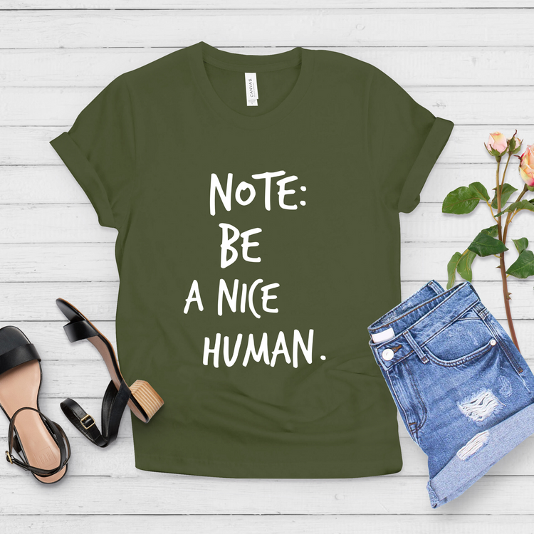 Note Be A Nice Human Sassy Shirt - Teegarb