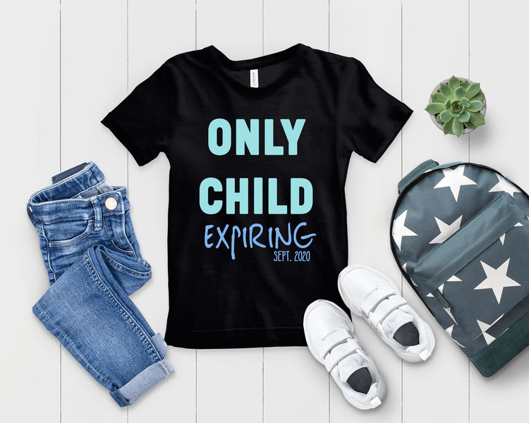 Only Child Expiring Baby Announcement Big Brother Sister Cousin Shirt - Teegarb