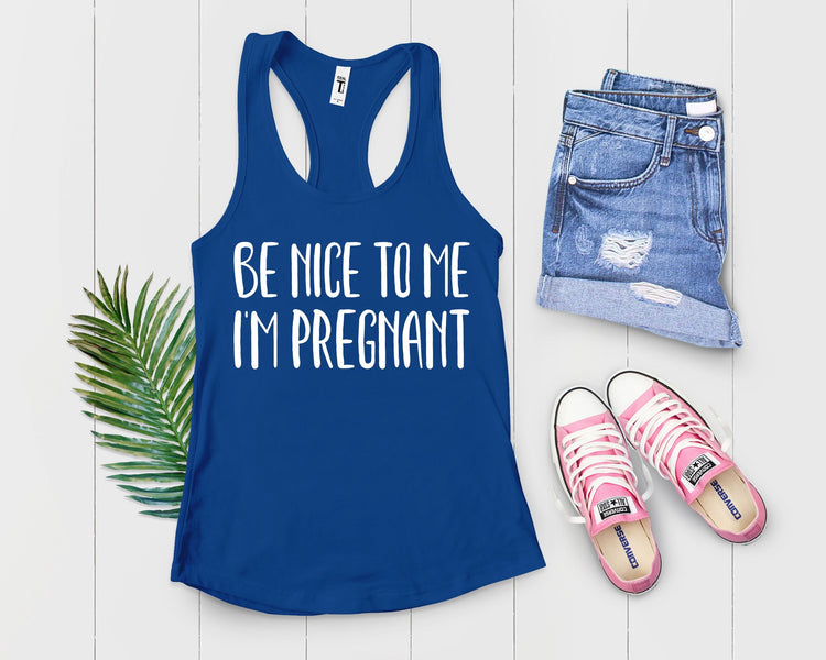 Be Nice To Me I'm Pregnant Tank Top Maternity Clothes - Teegarb
