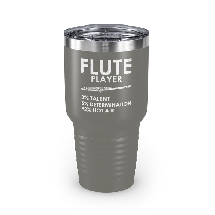 30oz Tumbler Stainless Steel  Colors Humorous Flutes Enthusiasts Statements Sarcastic Flute Funny Hilarious