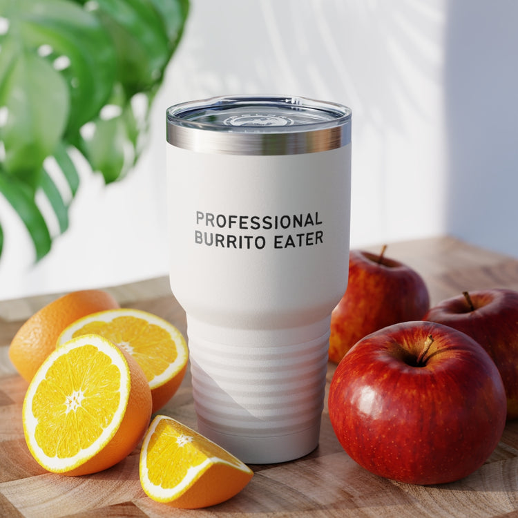 30oz Tumbler Stainless Steel Colors Novelty Burritos Enthusiasts Epicures Sarcastic Statements Funny Tacos Devotee