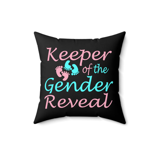 keeper of the gender reveal Spun Polyester Square Pillow