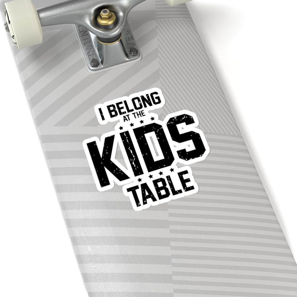 Sticker Decal Humorous Adults Belonging At Kiddie Tables Ironic