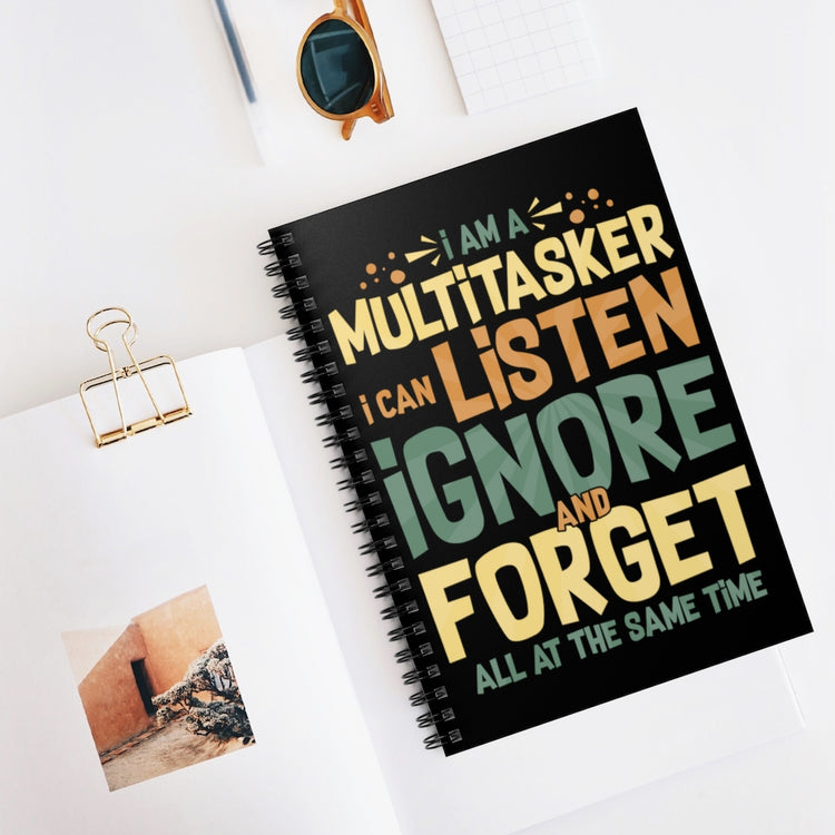 Spiral Notebook   Humorous I Am A Multitasker developer multitasking Worker Funny Introverts Sarcasm Sayings Quote Sarcastic