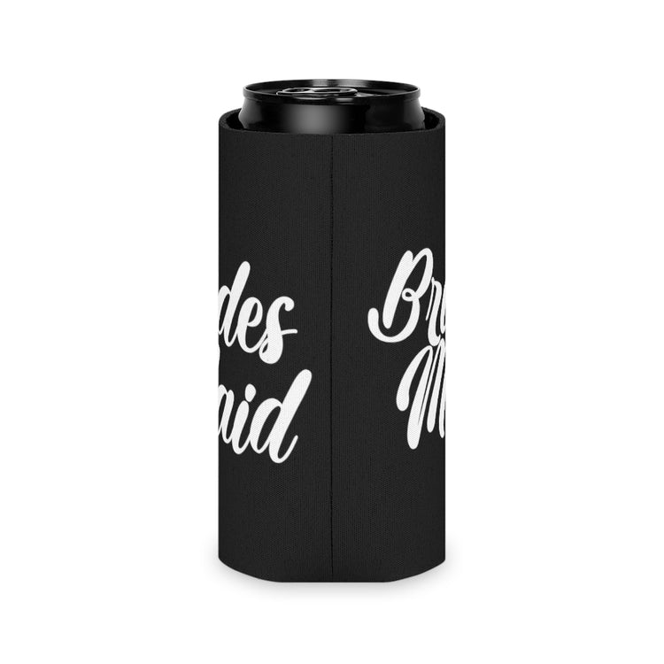 Beer Can Cooler Sleeve  Hilarious Wedding Bridesmaid Sarcastic Illustration Saying Funny Engagement