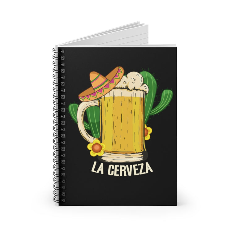 Spiral Notebook  Funny Cerveza Mexico Drinking Sarcastic Women Men  Humorous Mexican Drinkers