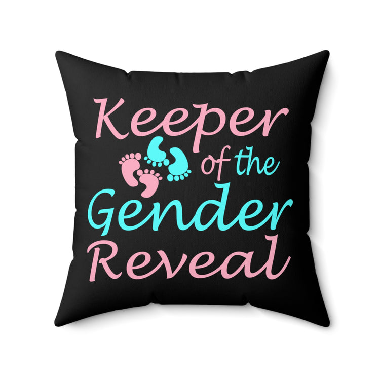 keeper of the gender reveal Spun Polyester Square Pillow