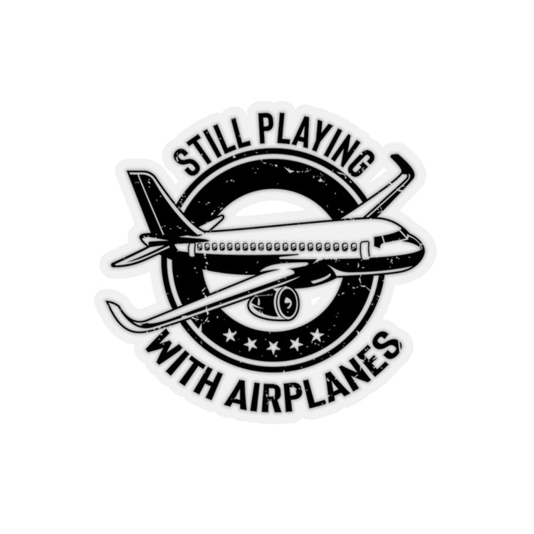 Sticker Decal Novelty Still Playing With Airplanes Retro Copilot Outfit Hilarious Nostalgic Stickers For Laptop Car